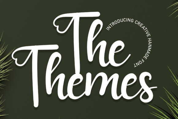 The Themes: A Handwritten Font That Brings Warmth to Branding